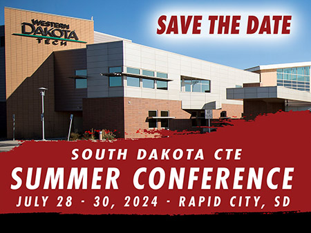 Save the date: South Dakota CTE Summer Conference. July 28-30, 2024. Rapid City, SD