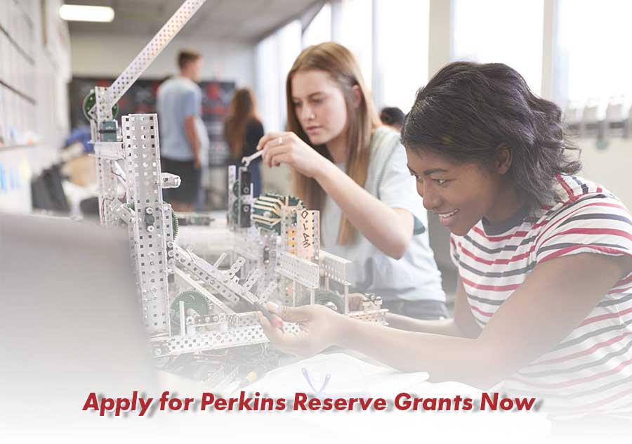 Apply for perkins reserve grant. Career and Technical Education 