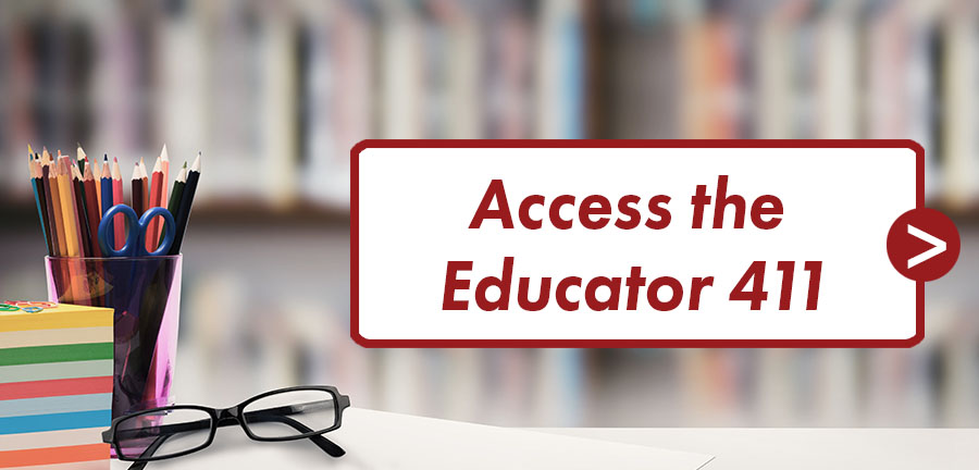 Access the Educator 411 Portal. Link.