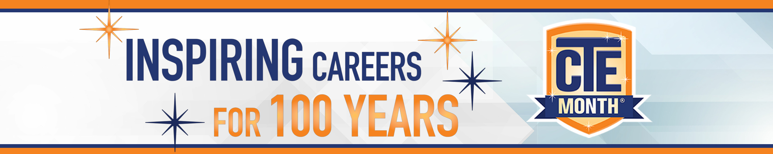 CTE Month. Inspiring careers for 100 years.