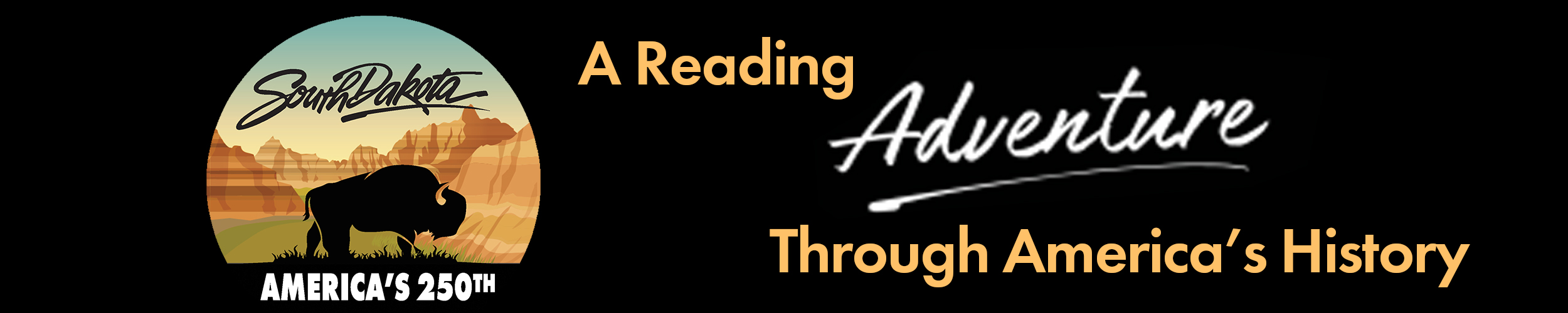 A Reading Adventure Through Histoty. South Dakota. America's 250, Link.