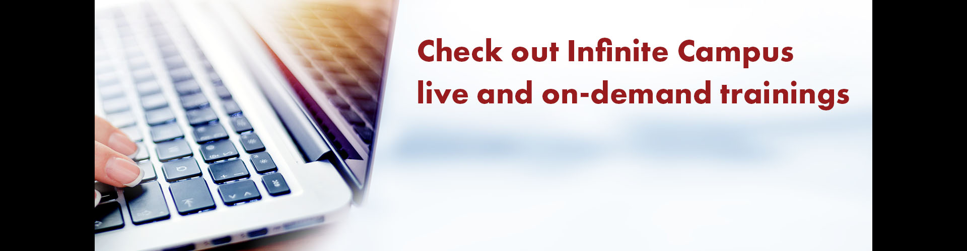 Check out Infinite Campus live and on-demand trainings. Link.