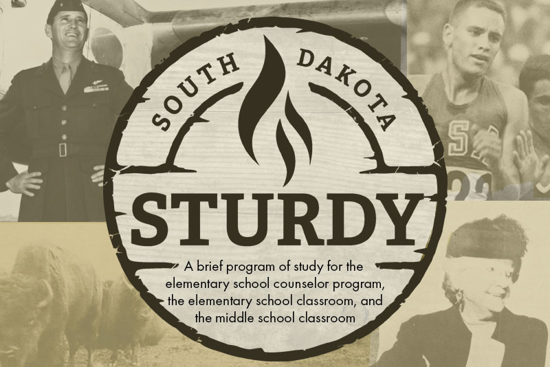 South Dakota Sturdy. A brief program of study for the elementary school counselor program, the elementary school classroom, and the middle school classroom.