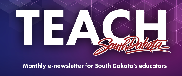 Teach SD. Newsletter for South Dakota educators.