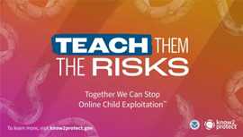 Teach them the risks.