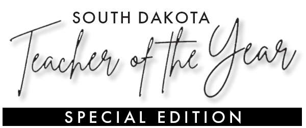 South Dakota Teacher of the Year: Special Issue.