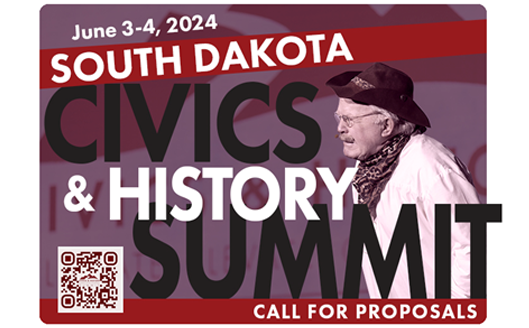June 3-4, 2024 South Dakota Civics and History Summit. Call proposals.