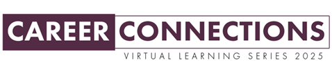 Career Connections Virtual Learning Series.