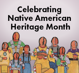 Celebrating Native American Heritage Month.